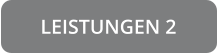 LEISTUNGEN 2